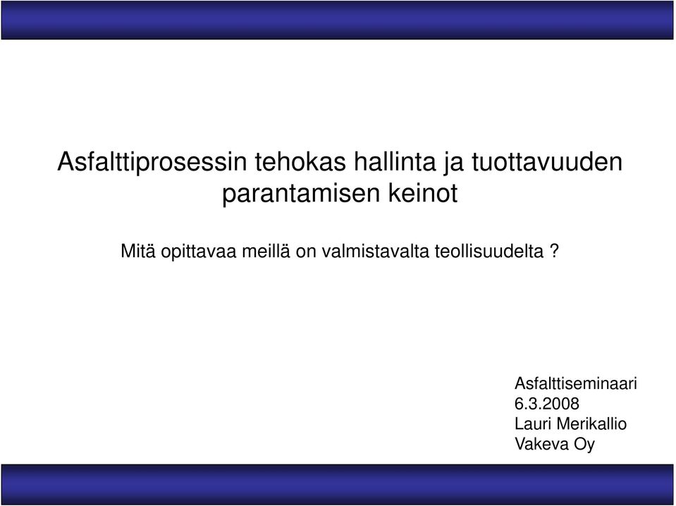 opittavaa meillä on valmistavalta