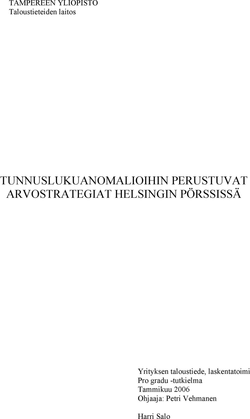 HELSINGIN PÖRSSISSÄ Yrityksen taloustiede,