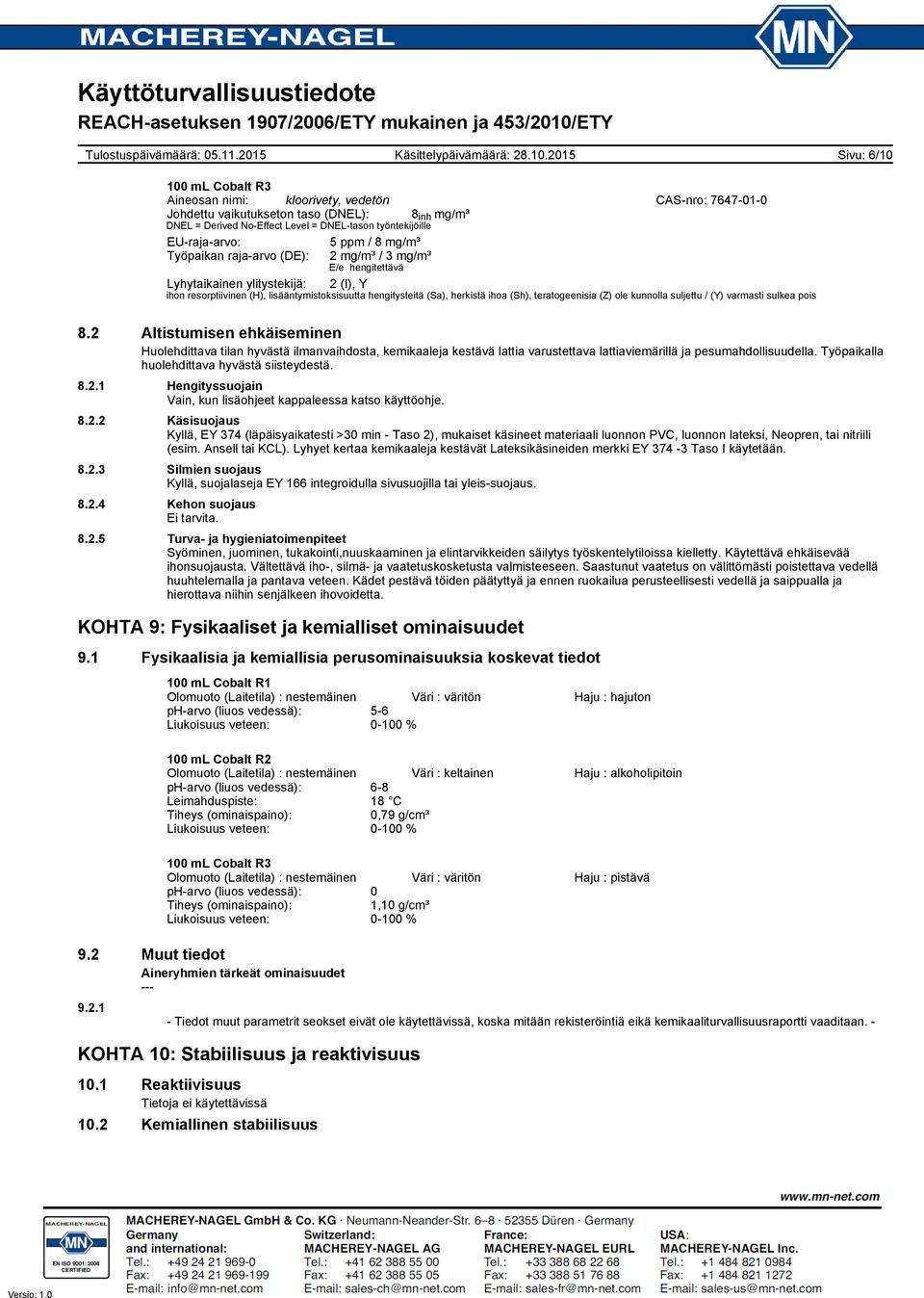 teratogeenisia (Z) ole kunnolla suljettu / (Y) varmasti sulkea pois 8.