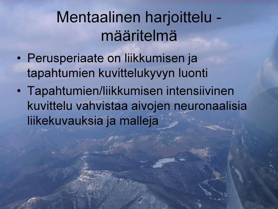 Tapahtumien/liikkumisen intensiivinen kuvittelu