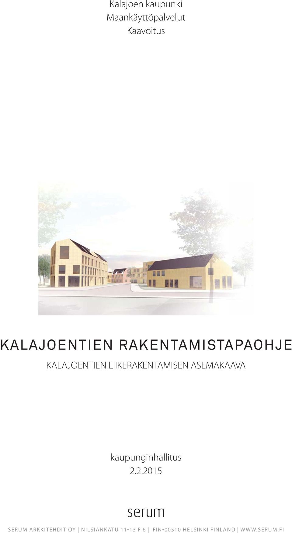 LIIKERAKENTAMISEN ASEMAKAAVA kaupunginhallitus 2.