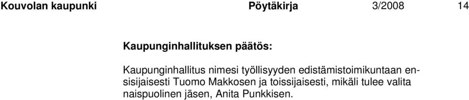 edistämistoimikuntaan ensisijaisesti Tuomo