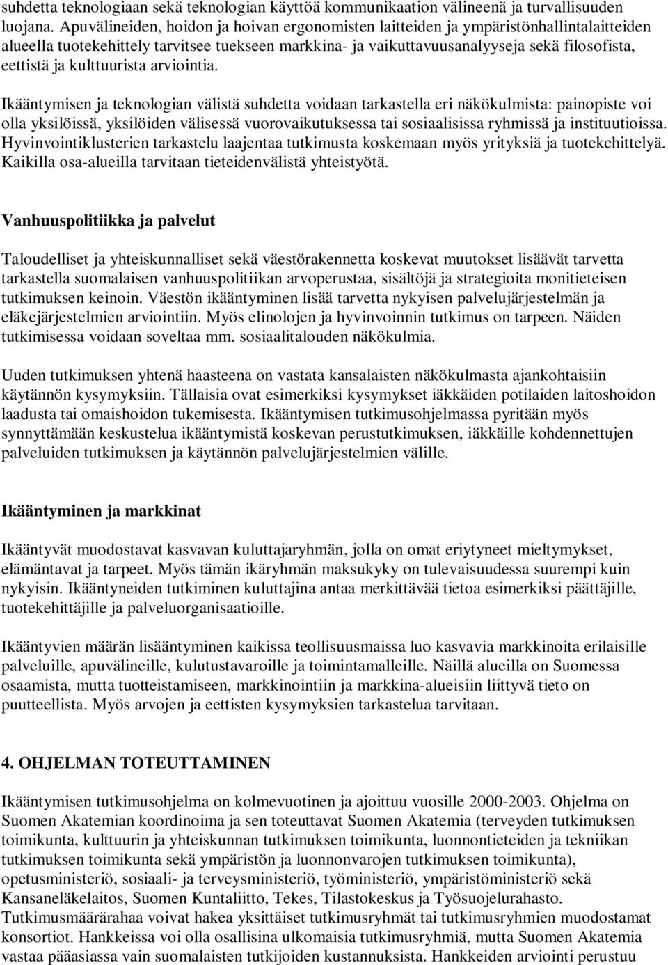 kulttuurista arviointia.