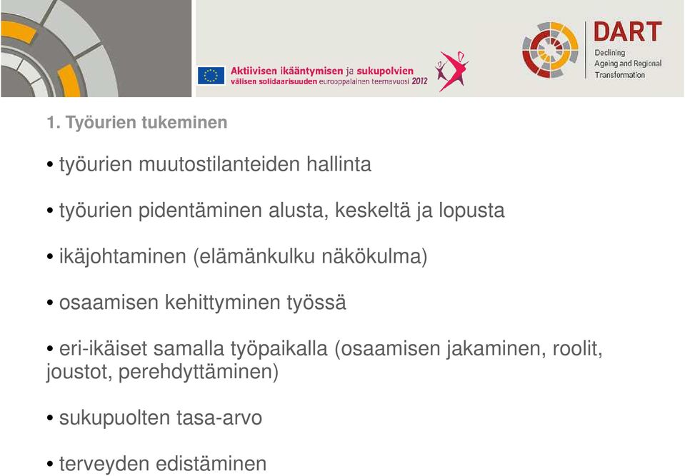 näkökulma) osaamisen kehittyminen työssä eri-ikäiset samalla työpaikalla