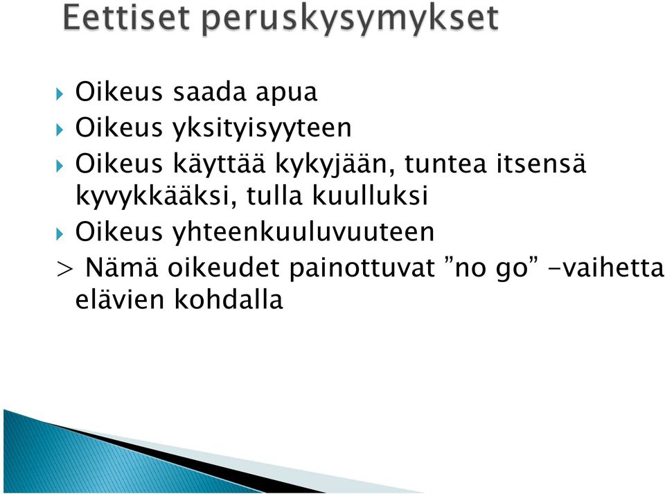 tulla kuulluksi Oikeus yhteenkuuluvuuteen t >