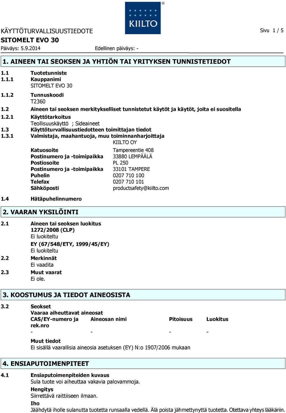 Käyttöturvallisuustiedotteen toimittajan tiedot 1.3.