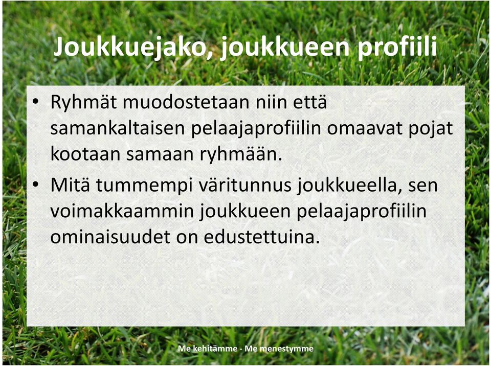 ryhmään.