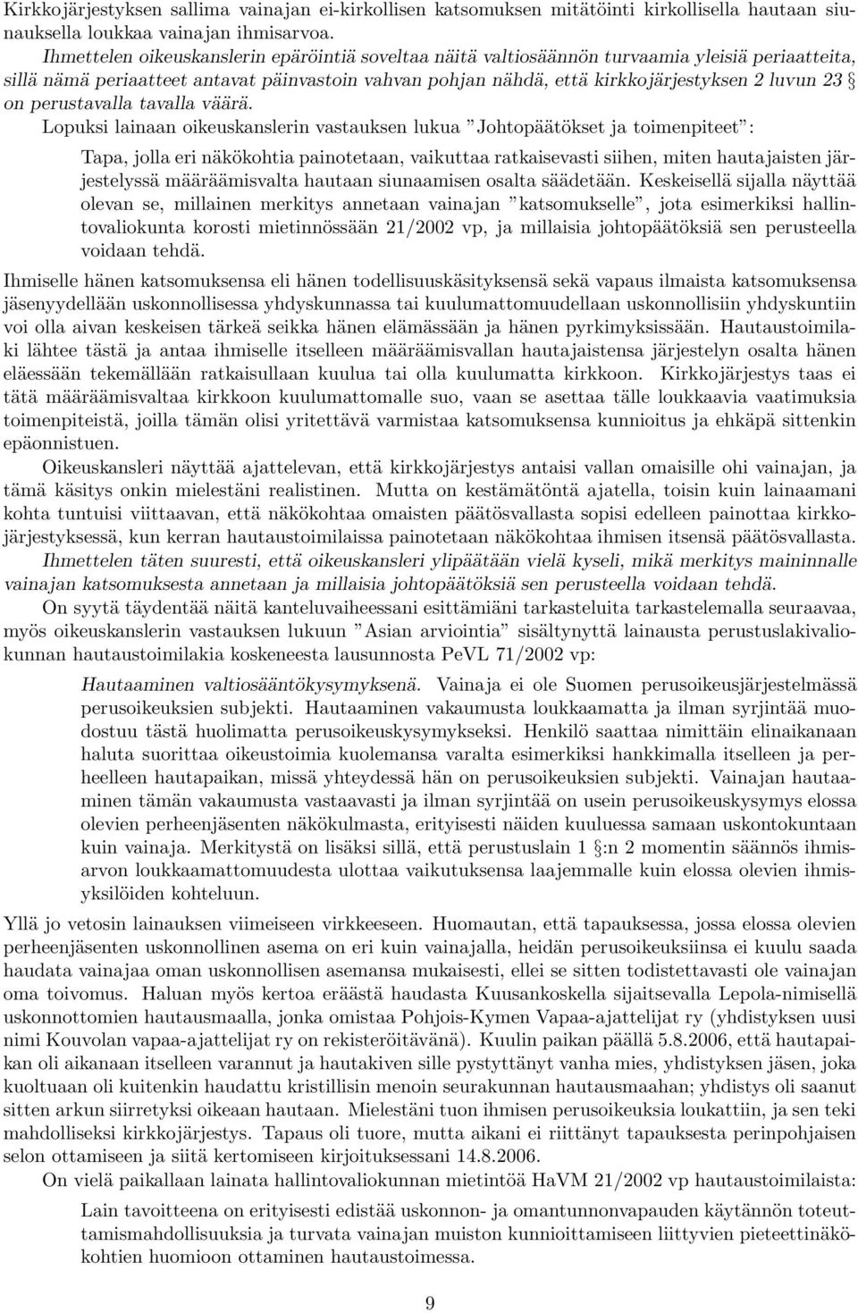 on perustavalla tavalla väärä.