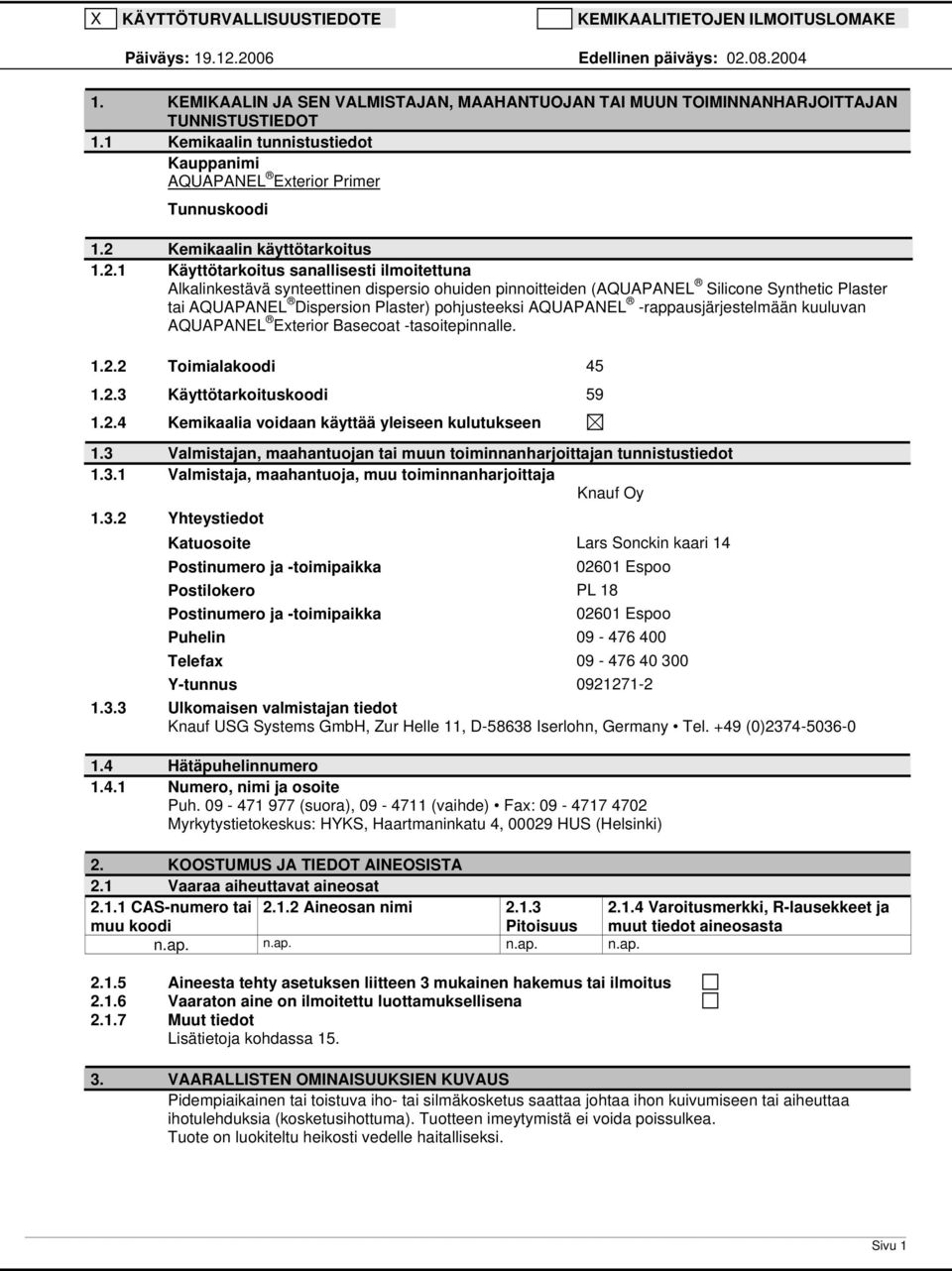 Kemikaalin käyttötarkoitus 1.2.