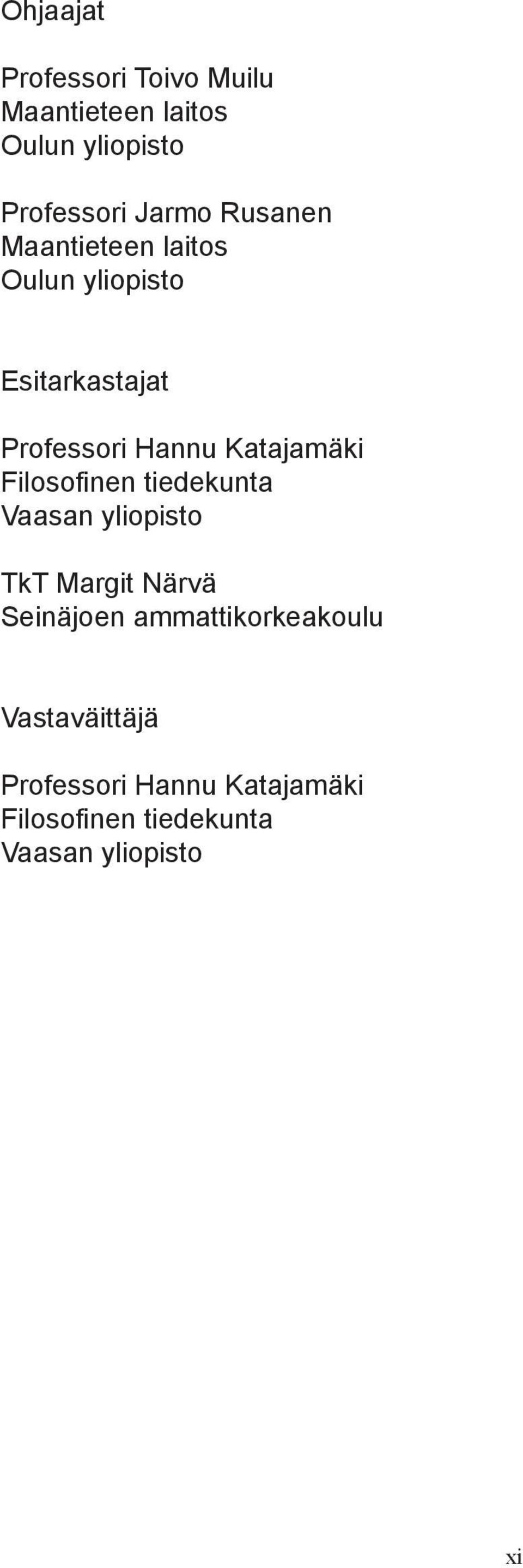 Katajamäki Filosofinen tiedekunta Vaasan yliopisto TkT Margit Närvä Seinäjoen