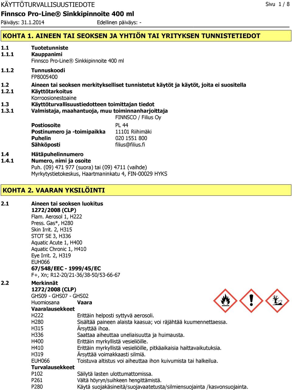 Käyttöturvallisuustiedotteen toimittajan tiedot 1.3.