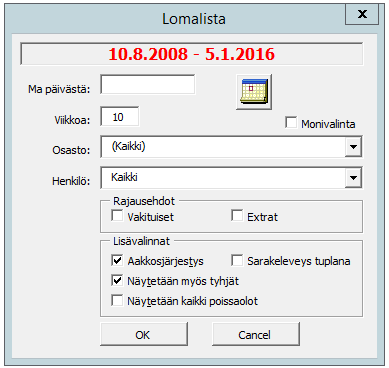 Lomalista Raportit valikosta löytyvät Vuosilomaraportit (>Lomalistat / >Lomajaksot). Raportti voidaan ajaa myös Työntekijät ikkunasta Vuosilomat välilehdeltä.