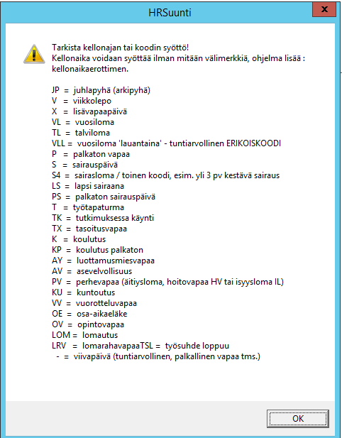 Syöttö- ja aikakoodit Hiiren kakkospainikkeelle aukeaa solukohtainen pikavalikko, josta käsky valitaan normaalisti hiiren ykköspainikkeen (normaalisti vasen painike).