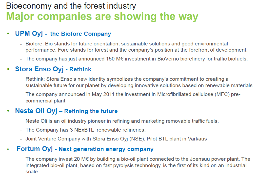 Metsäteollisuuden konversio metsäbiotalouteen Lähde: Forest-based