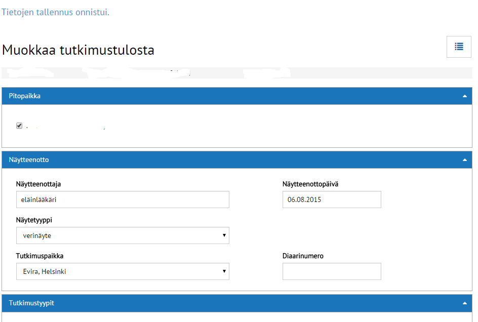 Täytä tähän tutkimuksen tiedot. Alasvetovalikot esim. näytetyypin valintaa varten avautuvat nuolinäppäimistä. Huomaa, että tutkimustyyppejä (esim.