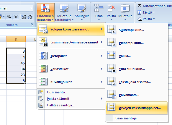 17. Korosta samat arvot Ehdollisella muotoilulla voit myös merkitä nopeasti solut, joissa esiintyy samoja arvoja.