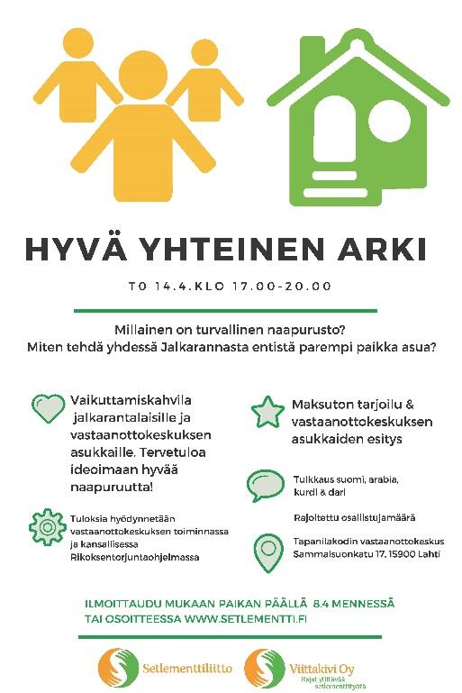 TAPAHTUMAN TAUSTA JA TULOSTEN HYÖDYNTÄMINEN Viittakivi ja Setlementtiliitto järjestivät Lahdessa Tapanilakodin vastaanottokeskuksessa 14.4.2016 kertaluontoisen Hyvä yhteinen arki -vaikuttamiskahvilan.