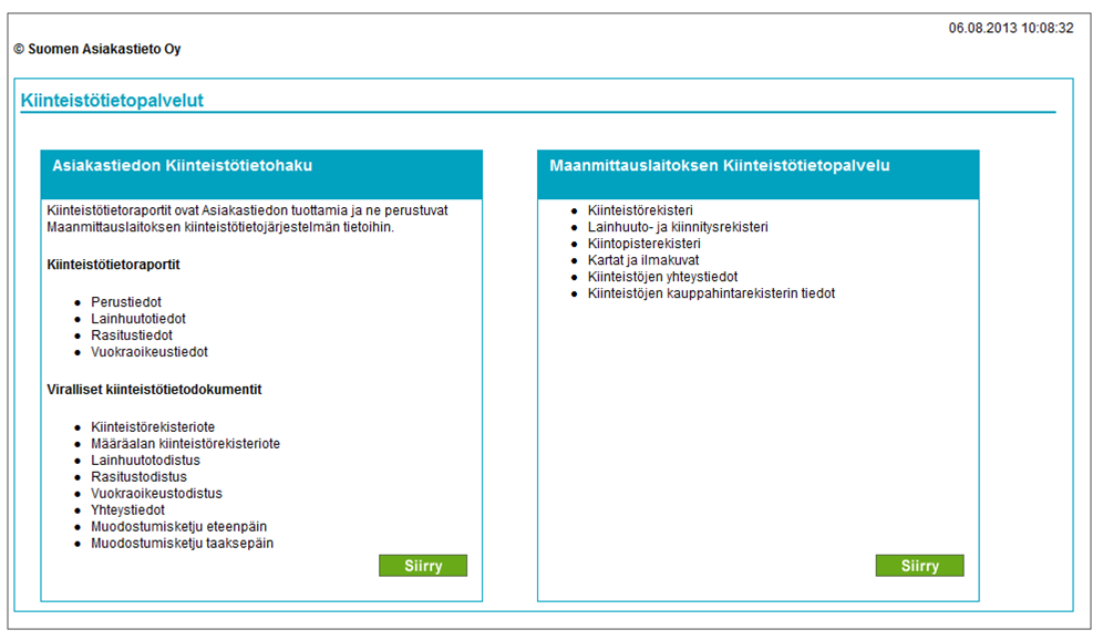 Kiinteistötietopalvelut Asiakastiedon kautta saat haettua kaiken tarpeellisen tiedon kiinteistöistä. Kiinteistötiedot saat raportteina, todistuksina sekä karttoina.