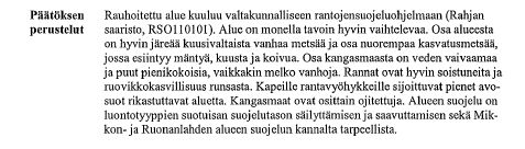 13 Taulukko 2ab. Suojelupäätösten perustelut. Ylinnä suuremman (YSA 205056) alueen suojelupäätöksen perustelut ja alinna pienemmän (YSA 205041).