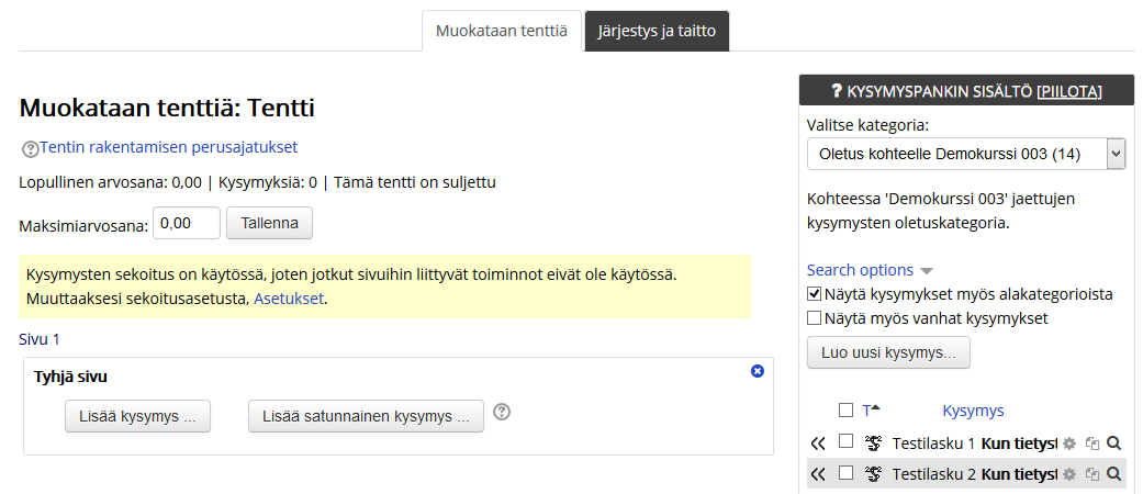 2.4.4 Tentin muokkaaminen Kun tentti on luotu, voit lisätä siihen kysymyksiä kurssin kysymyspankista. Avaa tenttisivu ja valitse Asetukset-lohkosta Muokkaa tenttiä. Huom.