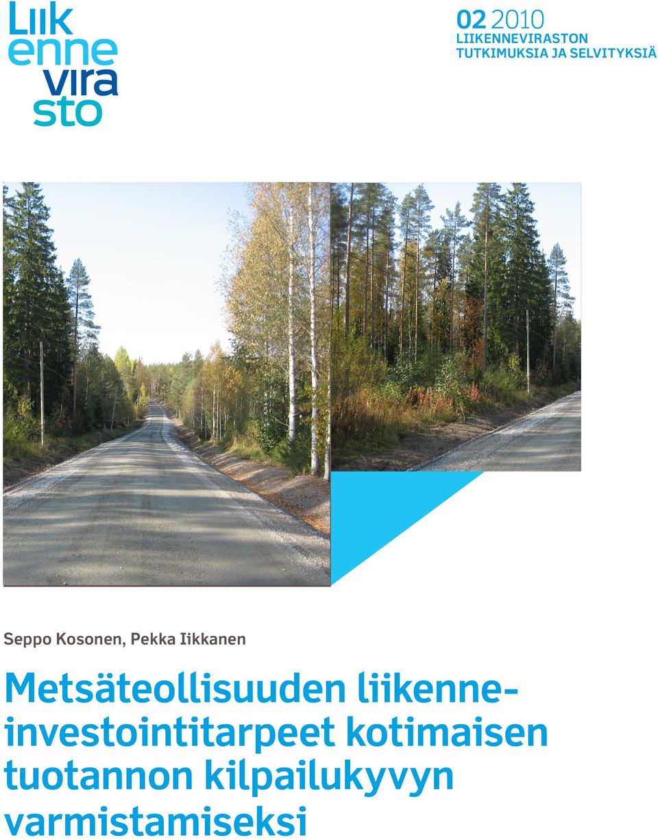 Metsäteollisuuden liikenneinvestointitarpeet