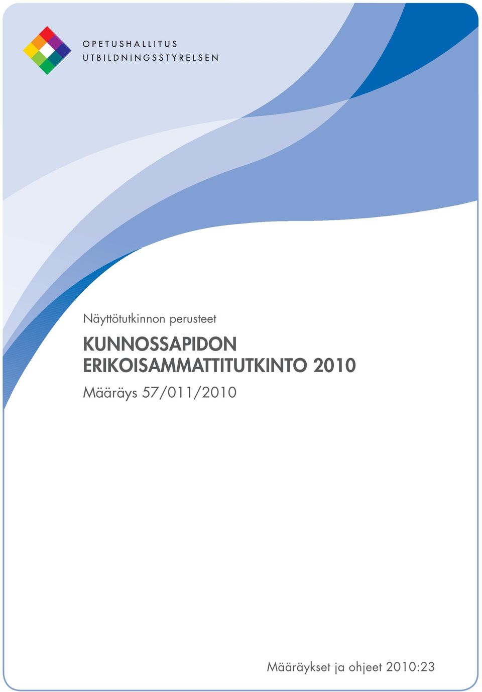 ERIKOISAMMATTITUTKINTO 2010