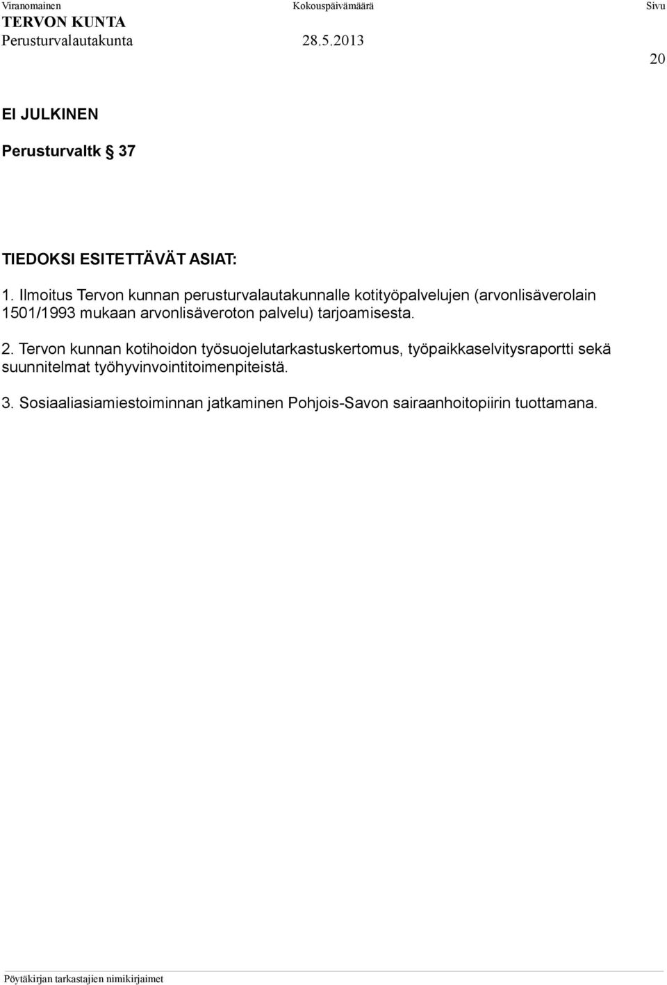 arvonlisäveroton palvelu) tarjoamisesta. 2.