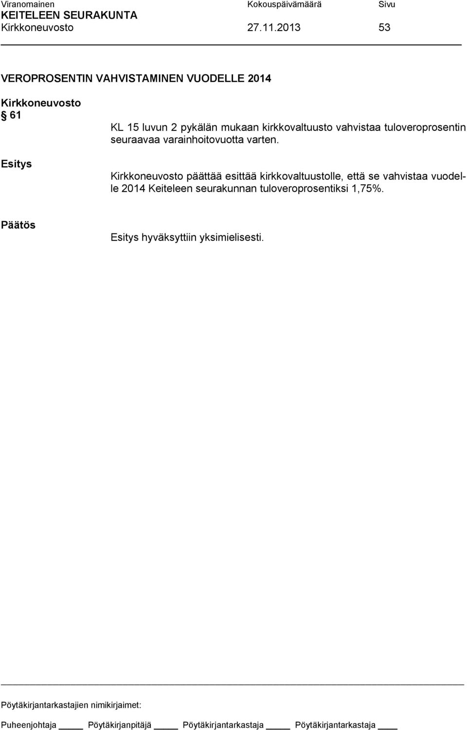mukaan kirkkovaltuusto vahvistaa tuloveroprosentin seuraavaa varainhoitovuotta