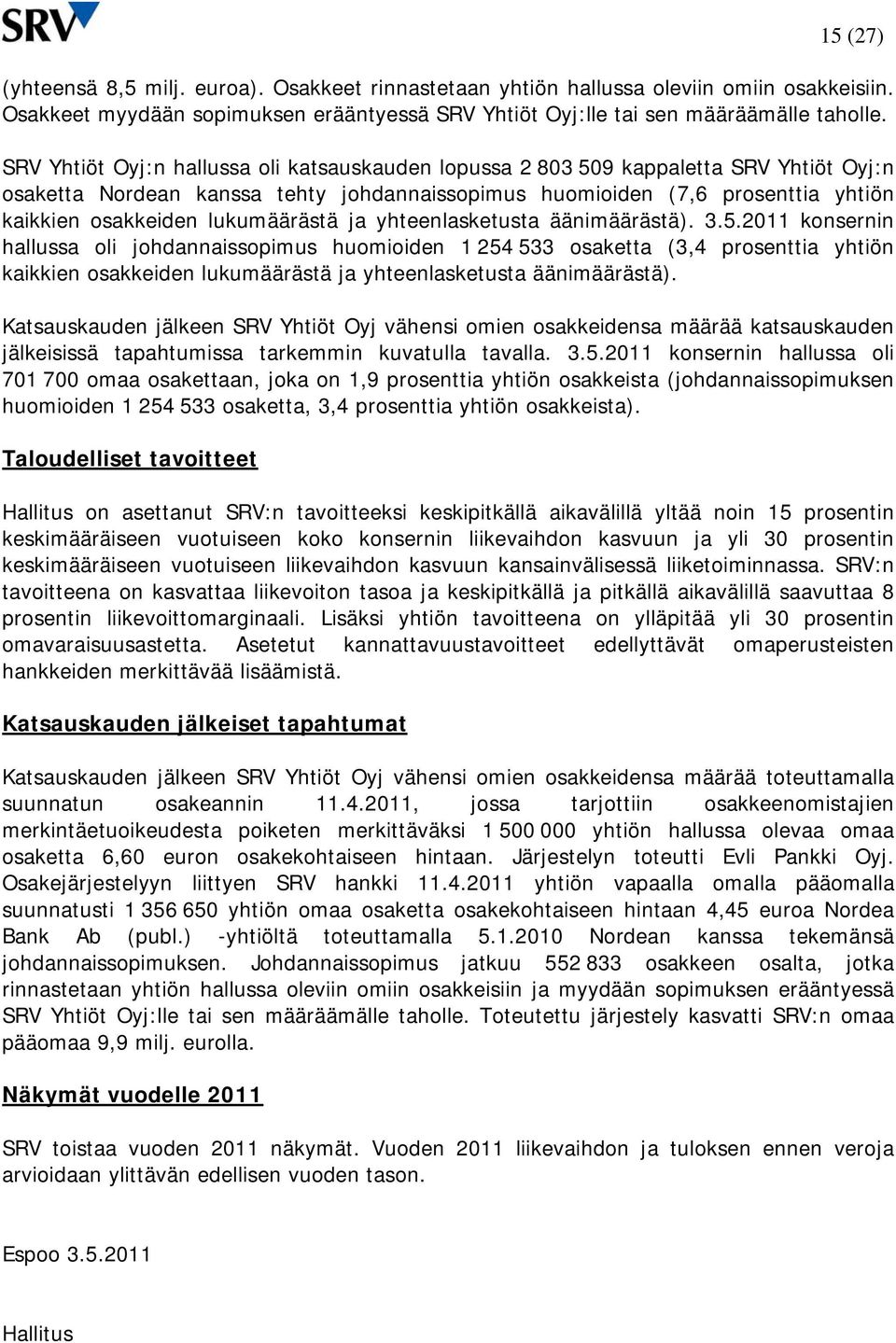 lukumäärästä ja yhteenlasketusta äänimäärästä). 3.5.