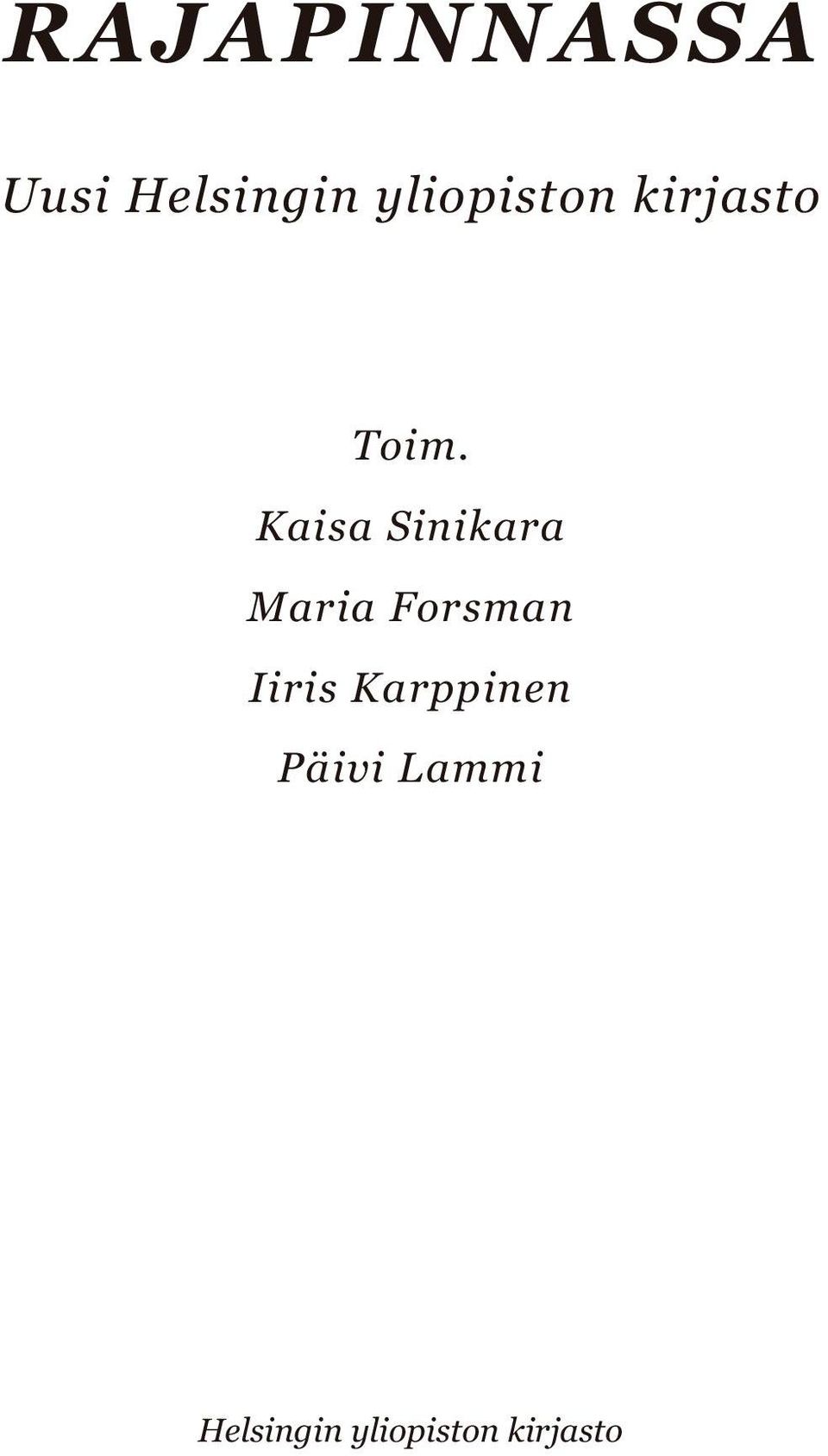Kaisa Sinikara Maria Forsman Iiris