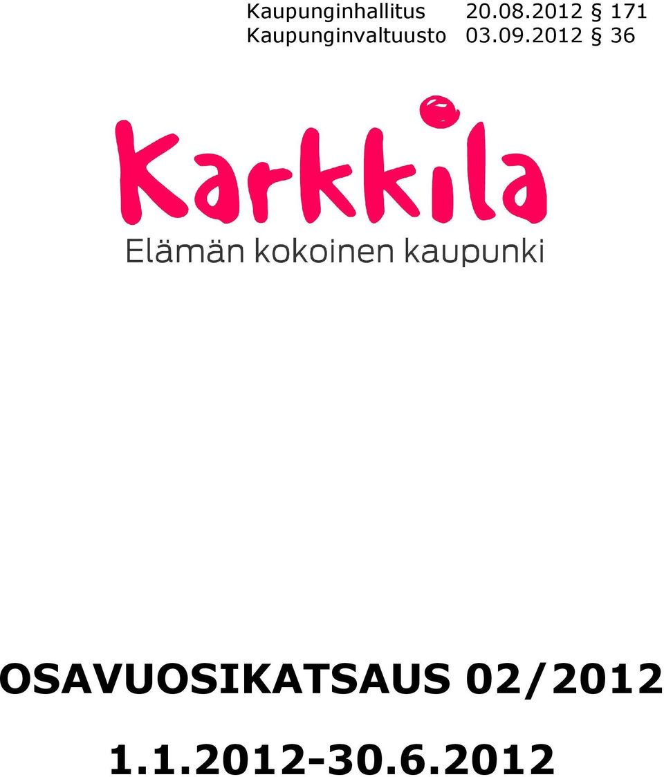 Kaupunginvaltuusto 03.09.