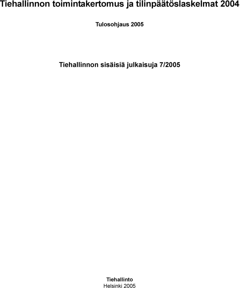 tilinpäätöslaskelmat 2004 Tulosohjaus