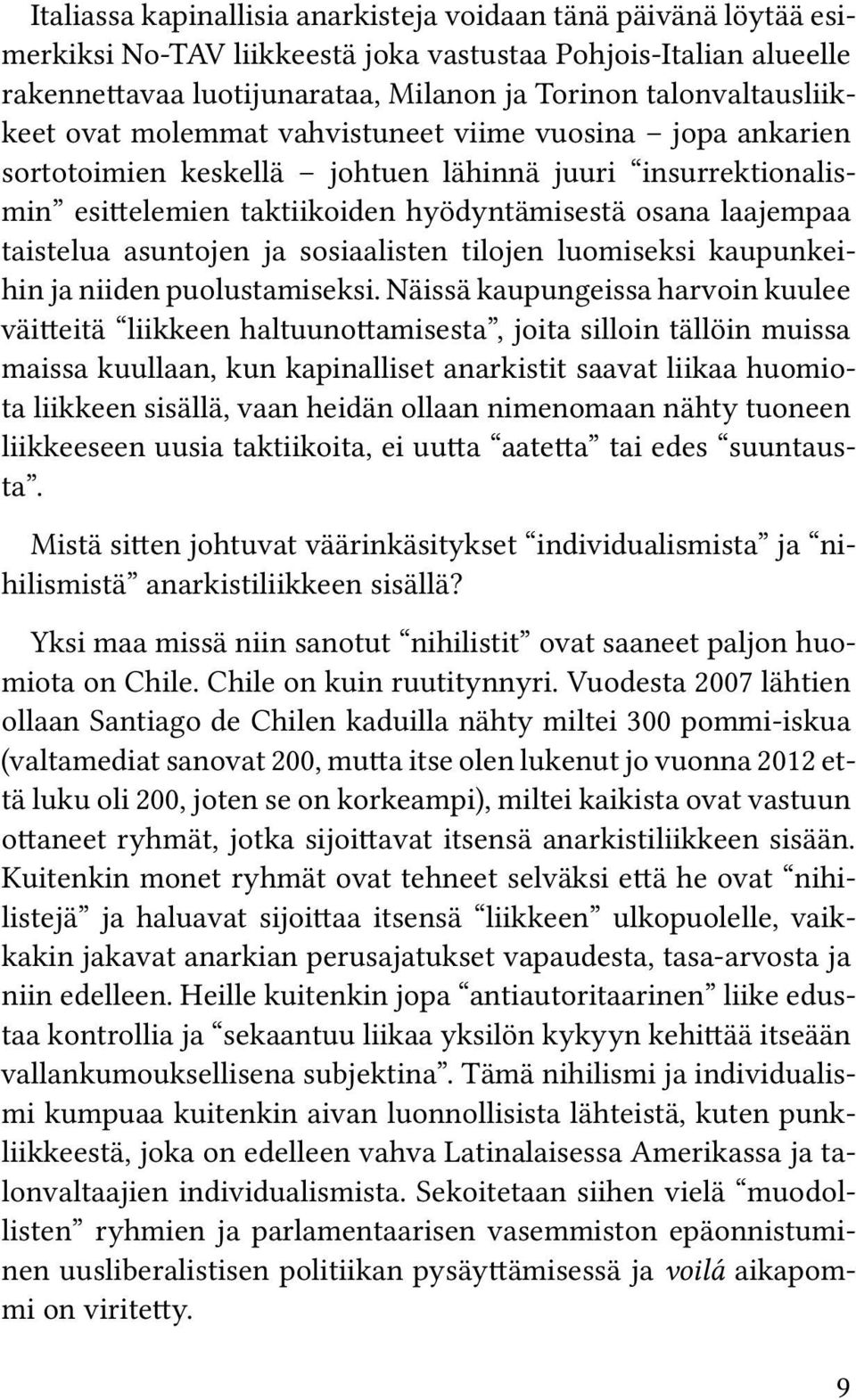 taistelua asuntojen ja sosiaalisten tilojen luomiseksi kaupunkeihin ja niiden puolustamiseksi.