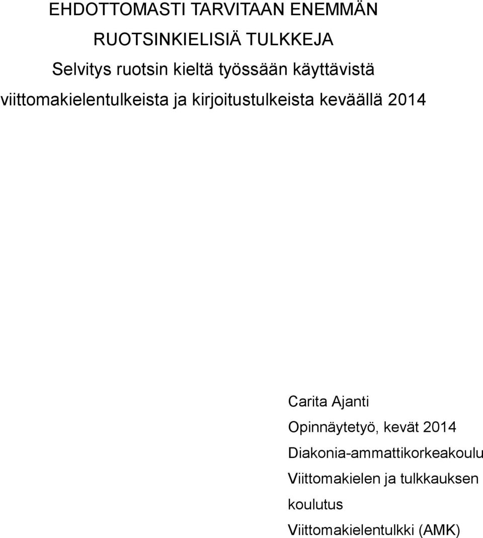 keväällä 2014 Carita Ajanti Opinnäytetyö, kevät 2014