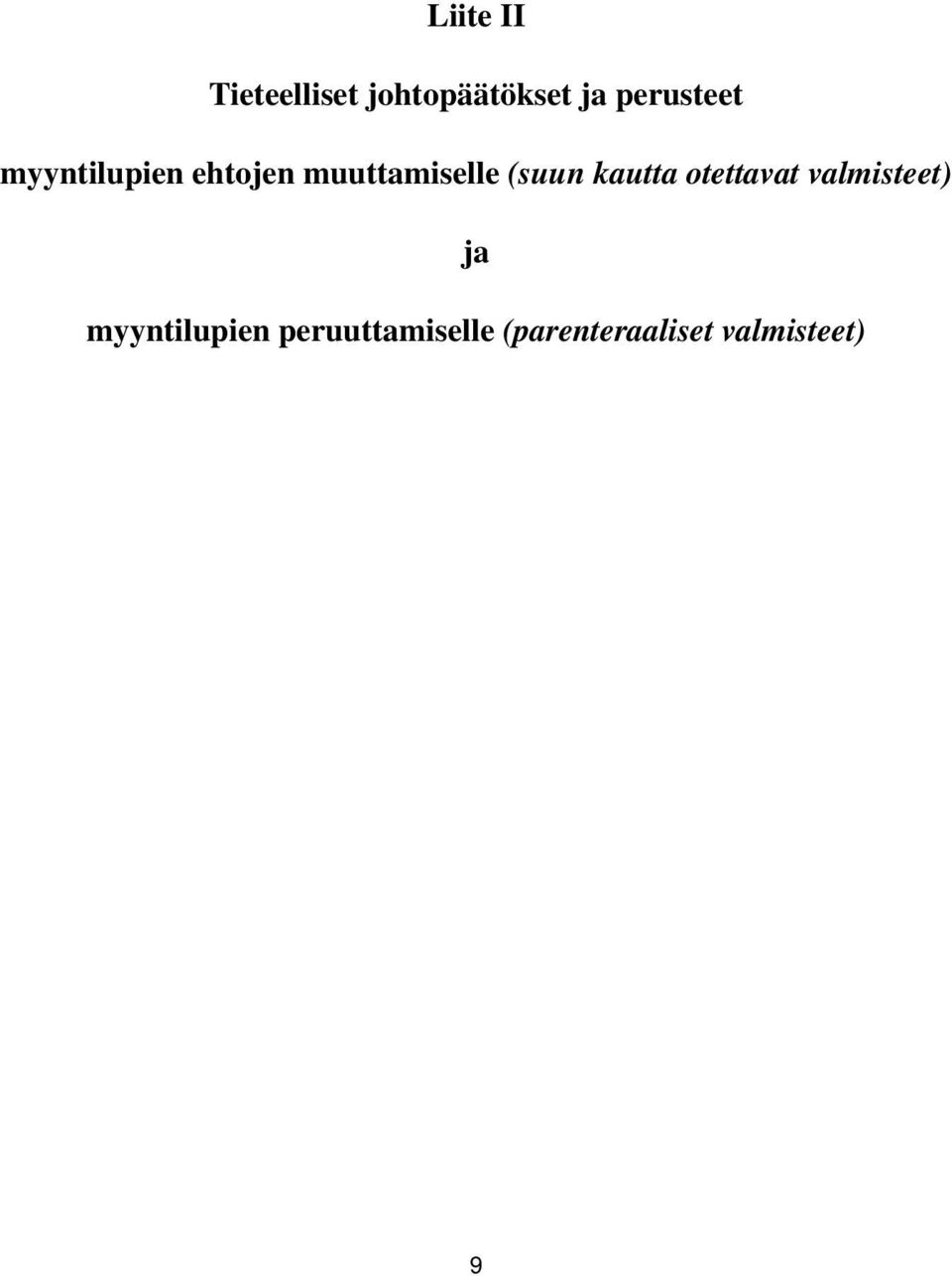 (suun kautta tettavat valmisteet) ja