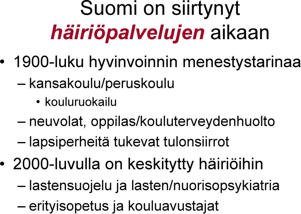 oppilas/kouluterveydenhuolto lapsiperheitä tukevat tulonsiirrot