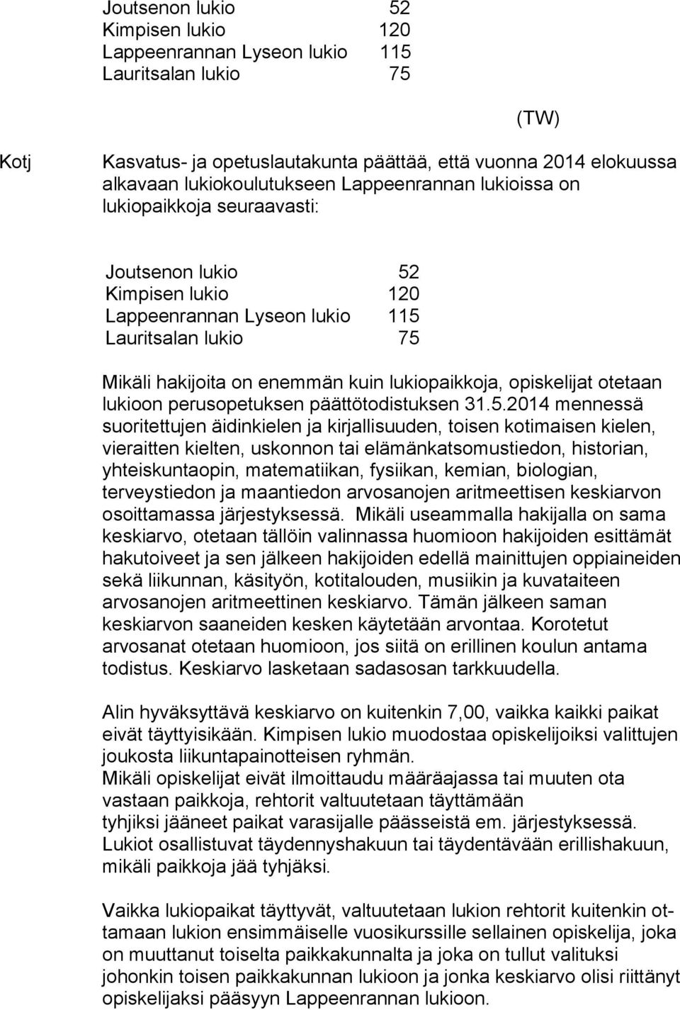 opiskelijat ote taan lukioon perusopetuksen päättötodistuksen 31.5.