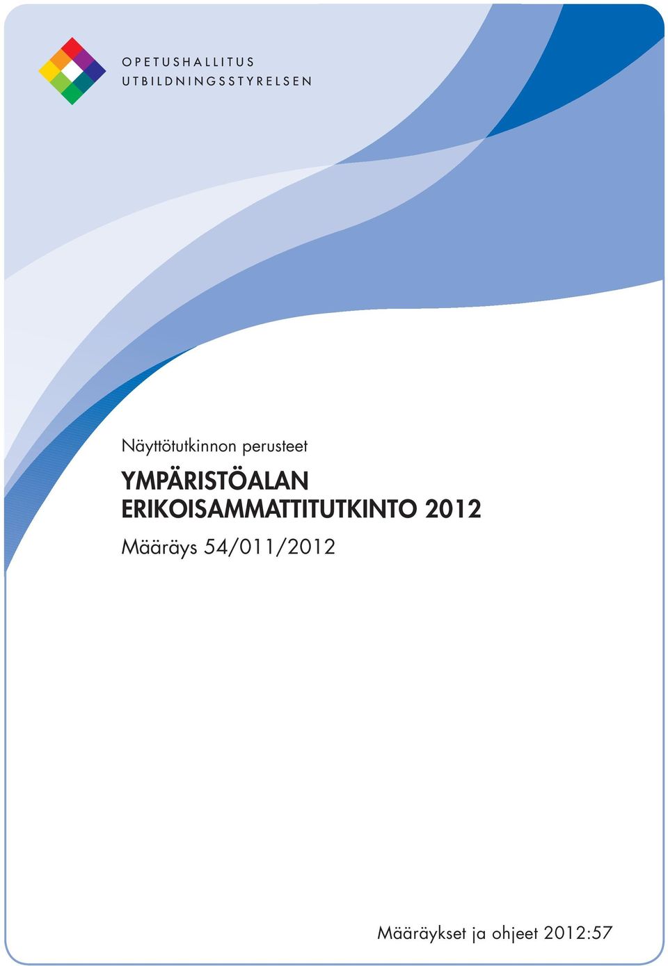 ERIKOISAMMATTITUTKINTO 2012