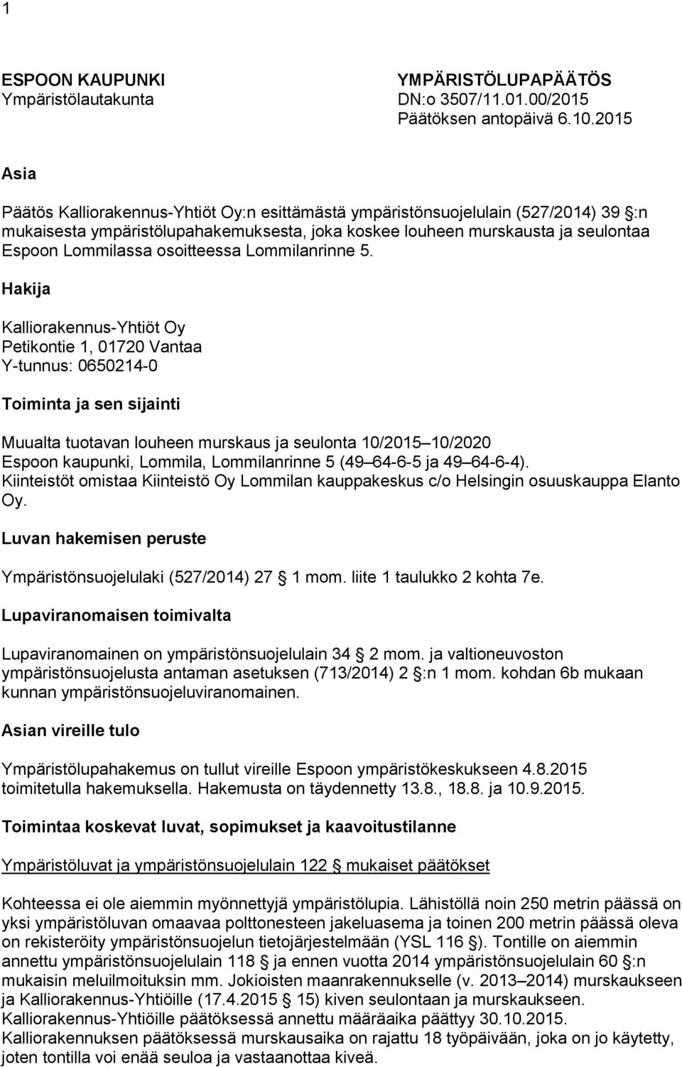 osoitteessa Lommilanrinne 5.