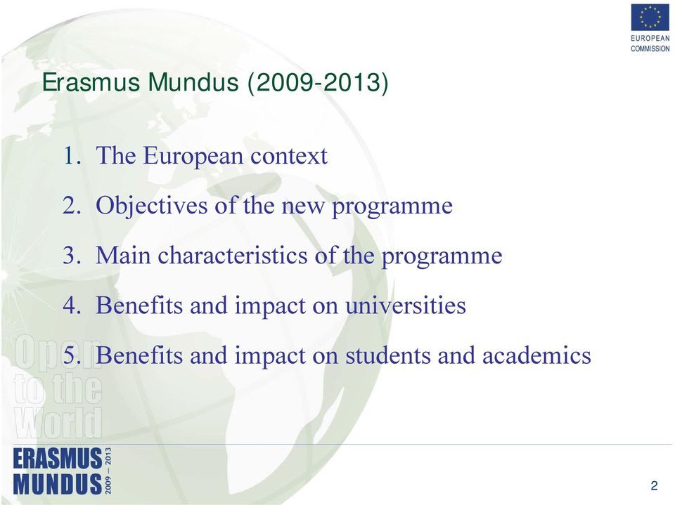 Main characteristics of the programme 4.