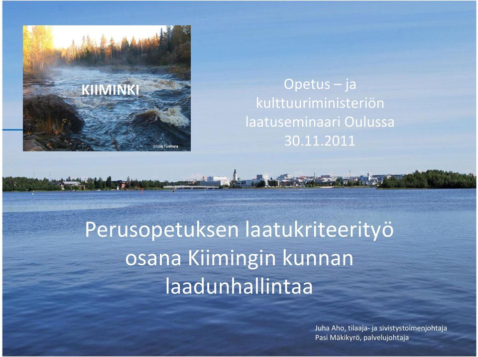 2011 Perusopetuksen laatukriteerityö osana Kiimingin