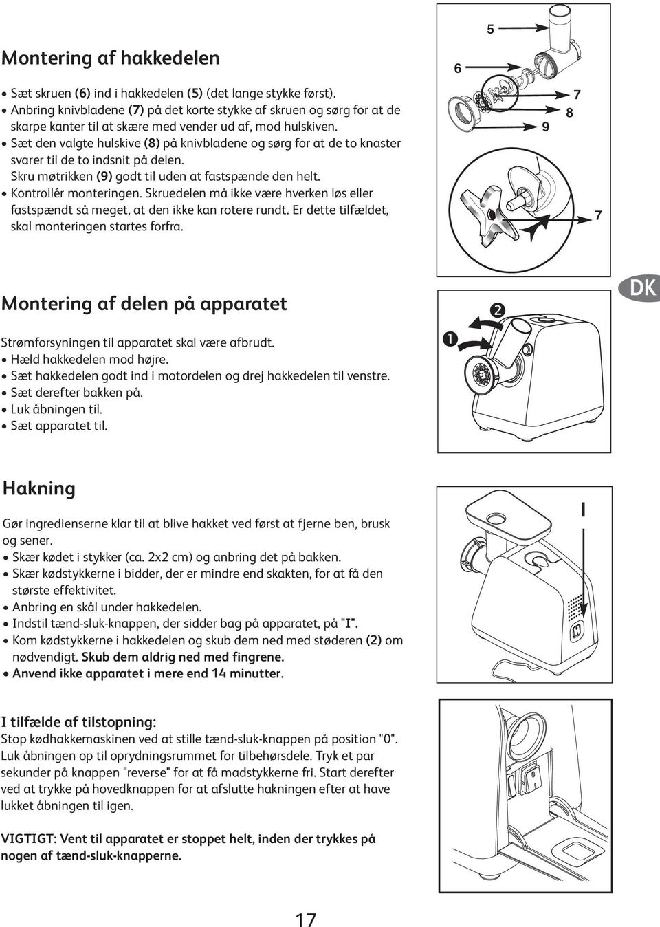 Sæt den valgte hulskive (8) på knivbladene og sørg for at de to knaster svarer til de to indsnit på delen. Skru møtrikken (9) godt til uden at fastspænde den helt. Kontrollér monteringen.