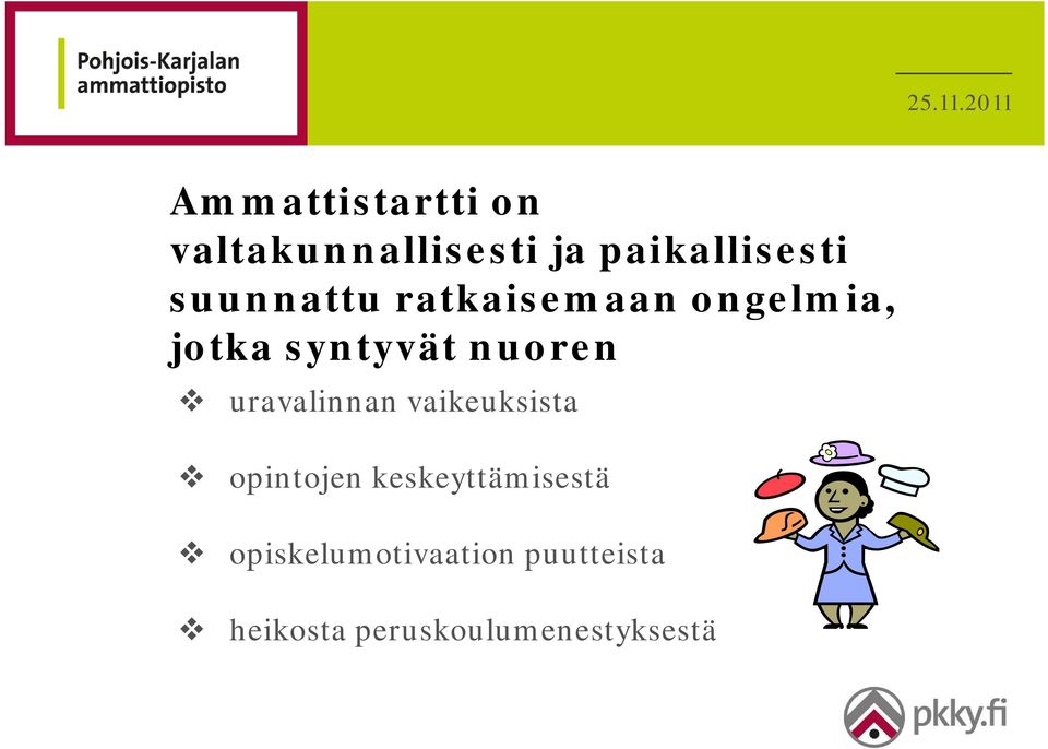 uravalinnan vaikeuksista opintojen keskeyttämisestä