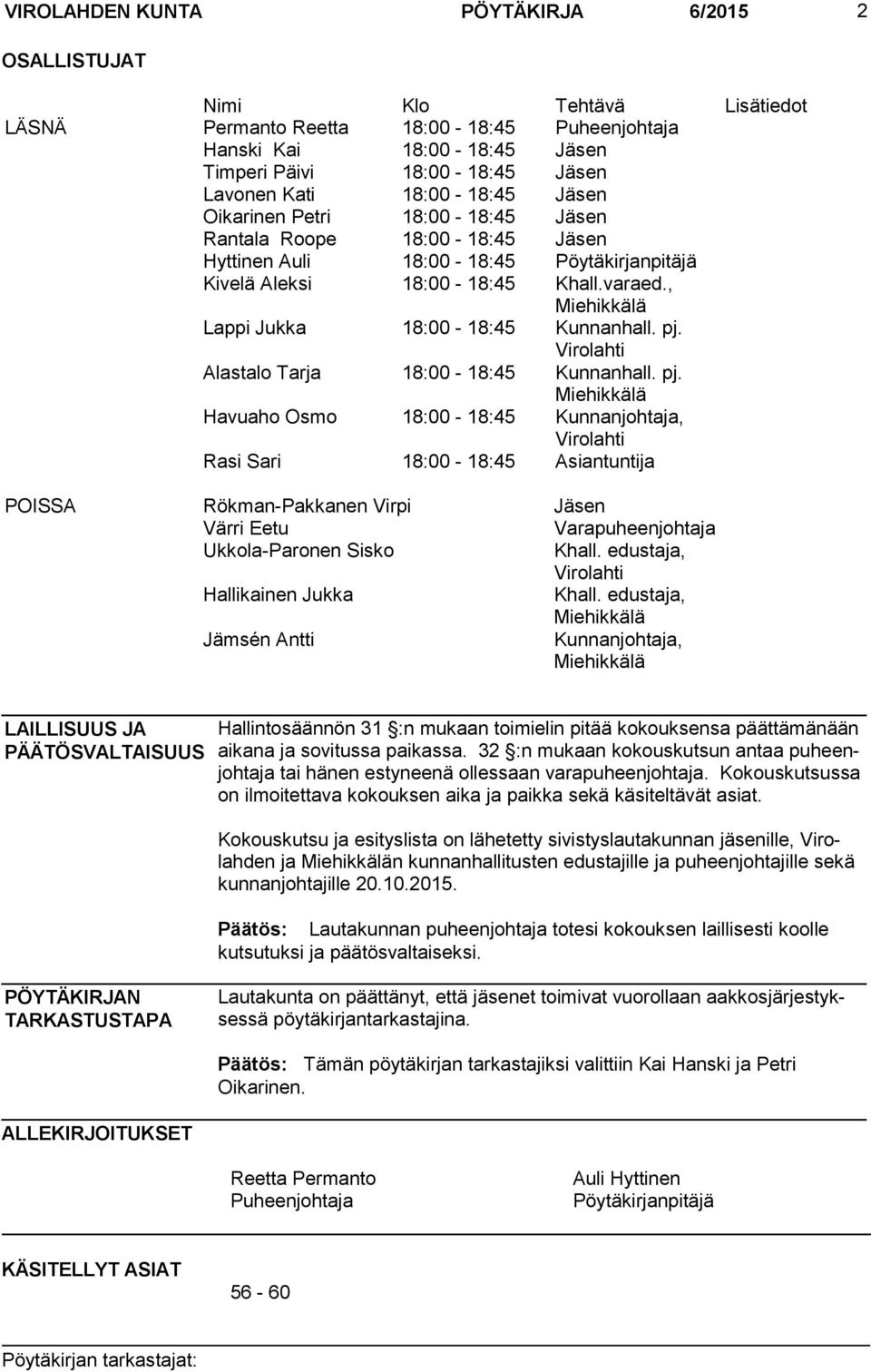 , Miehikkälä Lappi Jukka 18:00-18:45 Kunnanhall. pj.