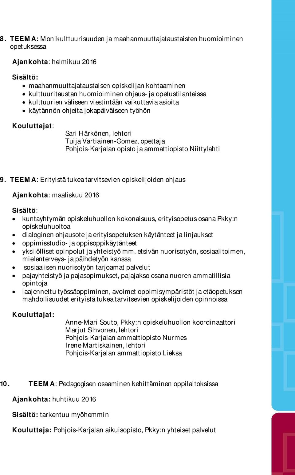 ammattiopisto Niittylahti 9.
