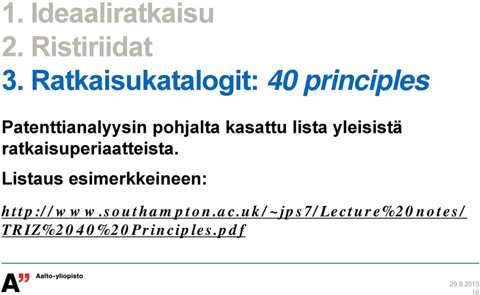 kasattu lista yleisistä ratkaisuperiaatteista.