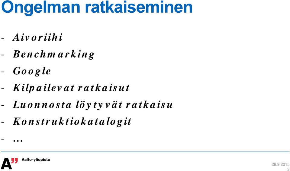 Kilpailevat ratkaisut - Luonnosta