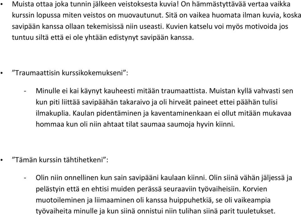 Muistankyllävahvastisen kunpitiliittääsavipäähäntakaraivojaolihirveätpaineetetteipäähäntulisi ilmakuplia.