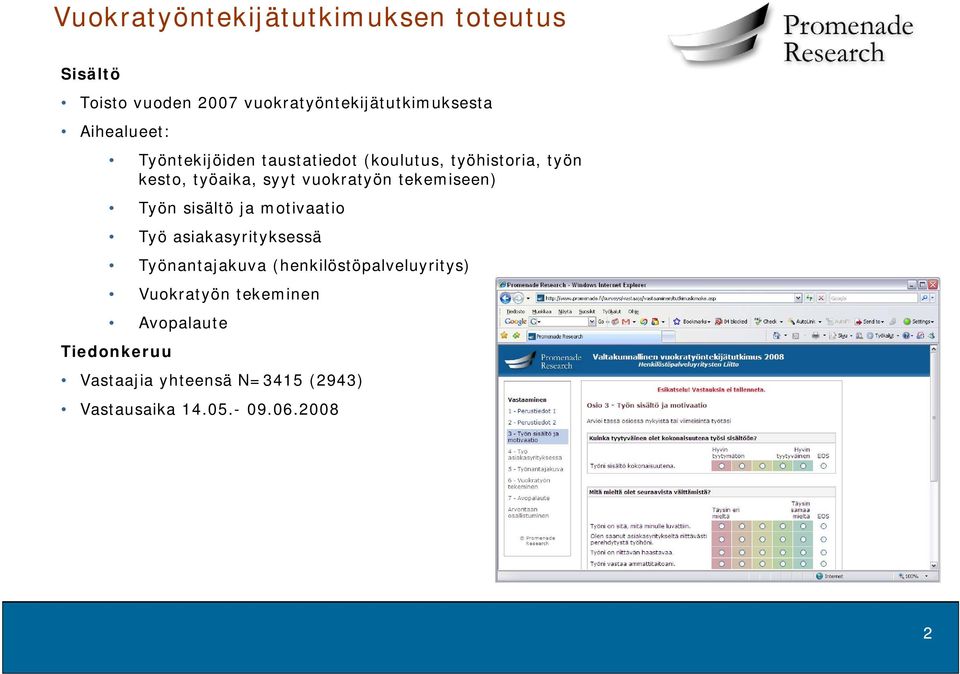 tekemiseen) Työn sisältö ja motivaatio Työ asiakasyrityksessä Työnantajakuva