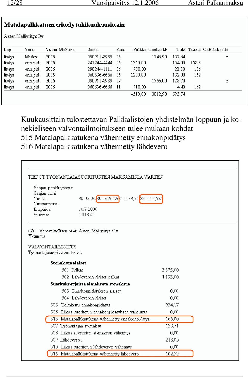 valvontailmoitukseen tulee mukaan kohdat 515 Matalapalkkatukena